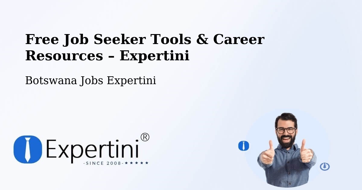 Free Job Seeker Tools & Career Resources – Makwata - Makwata, Botswana Jobs Expertini