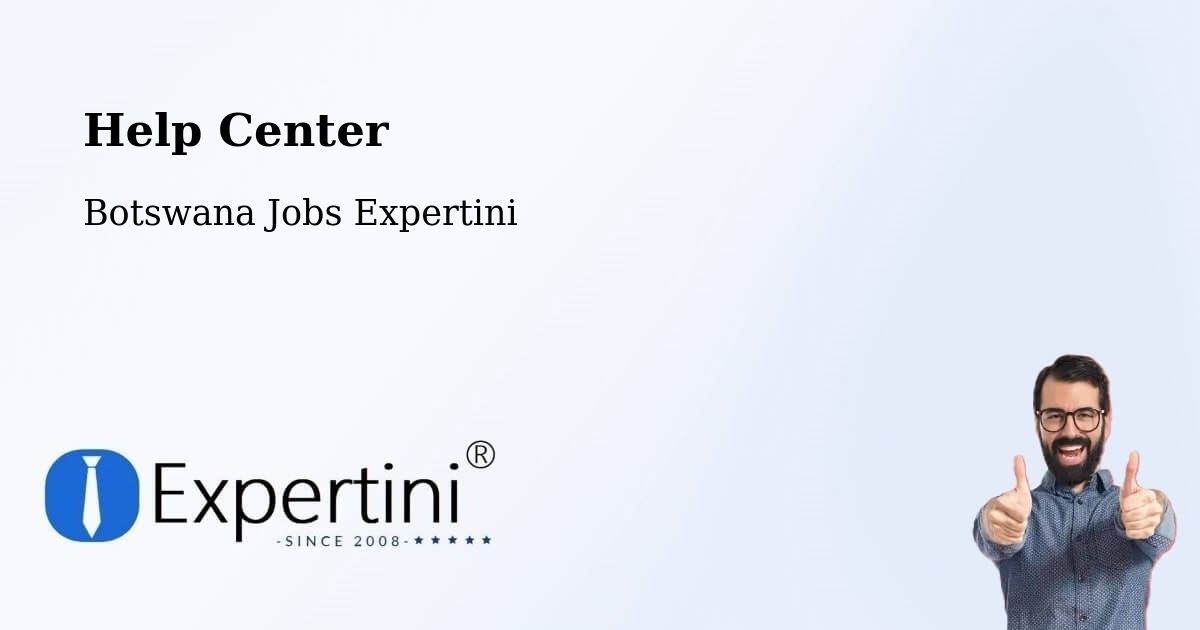 Help Center – Makwata - Botswana Jobs Expertini