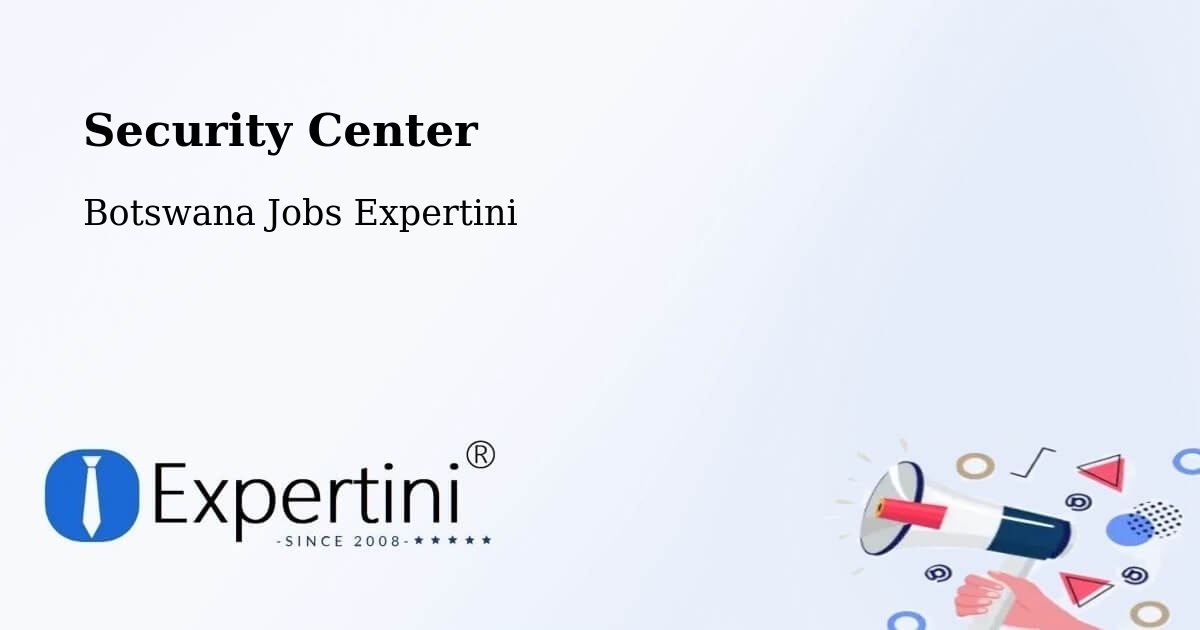 Security & Compliance – Makwata - Botswana Jobs Expertini